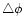 $\triangle \phi $