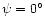 $\psi=0^\circ$