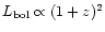 $L_{\rm bol}\propto (1+z)^{2}$