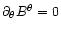 $\partial_\theta B^\theta=0$