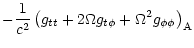 $\displaystyle -\frac{{1}}{{c^2}} \left(
g_{tt} + 2\Omega g_{t\phi}
+ \Omega^2 g_{\phi\phi}
\right)_{\rm A}$