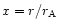 $x=r/r_{\rm A}$