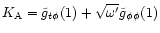 $K_{\rm A} = \tilde g_{t\phi}(1) + \sqrt{\omega'}\tilde
g_{\phi\phi}(1)$