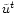 $\tilde{u}^t$