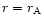 $r=r_{\rm A}$