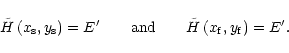 \begin{displaymath}
\tilde{H}\left(x_{\rm s},y_{\rm s}\right)
= E'
\qquad{\rm and}\qquad
\tilde{H}\left(x_{\rm f},y_{\rm f}\right)
= E'.
\end{displaymath}