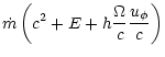 $\displaystyle \dot{m}\left(
c^2 + E + h \frac{\Omega}{c} \frac{u_\phi}{c}
\right)$