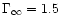 $\Gamma_\infty=1.5$