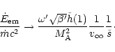 \begin{displaymath}\frac{\dot{E}_{\rm em}}{\dot{m} c^2} \to
\frac{\omega'\sqrt...
...(1)}{M_{\rm A}^2}
\frac{1}{v_\infty}\frac{1}{\tilde{s}} \cdot
\end{displaymath}