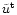 $\tilde{u}^{\rm t}$