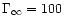 $\Gamma_\infty=100$