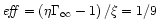 $\mathit{eff} =
\left(\eta\Gamma_{\infty}-1\right)/\xi = 1/9$