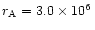 $r_{\rm A}=3.0\times 10^{6}\,$