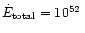 $\dot{E}_{\rm total}=10^{52}\,$