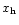 $x_{\rm h}$