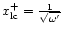 $x^{+}_{\rm lc}=\frac{1}{\sqrt{\omega'}}$