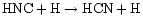 ${\rm HNC} + {\rm H} \to {\rm HCN} + {\rm H}$