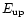 $E_{\rm up}$
