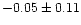 $-0.05 \pm
0.11$