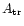 $A_{\rm tr}$