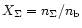 $X_\Sigma = n_\Sigma / n_{\rm b}$