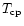$T_{\rm cp}$