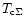 $T_{\rm c\Sigma}$