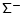 $\mathsf{\Sigma^-}$