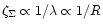 $\zeta_\Sigma \propto 1/\lambda \propto 1/R$