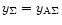 $y_\Sigma=y_{{\rm A}\Sigma}$