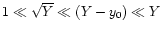$1 \ll \sqrt{Y} \ll (Y - y_0) \ll Y$