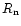 $R_{\rm n}$
