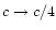 $c \to c/4$