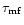 $\tau_{\rm mf}$