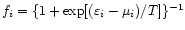 $f_i= \{1+\exp[(\varepsilon_i-\mu_i)/T]\}^{-1}$