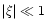 $\vert\xi\vert \ll 1$
