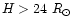 $H> 24~R_{\odot}$