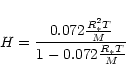 \begin{displaymath}%
H= {0.072 {R_*^2 T \over M} \over 1- 0.072 {R_* T\over M}}
\end{displaymath}
