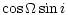 $\displaystyle \cos \Omega \sin i$