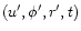 $(u^{\prime}, \phi^{\prime}, r^{\prime}, t)$