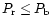 $P_{\rm r} \leq P_{\rm b}$