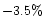$-3.5 \%$
