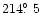 $214 \hbox{$.\!\!^\circ$ }5$