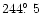 $244 \hbox{$.\!\!^\circ$ }5$