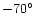 $-70 ^\circ $
