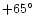 $+65^\circ $