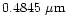 $0.4845~\mu {\rm m}$
