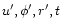 $u^{\prime}, \phi^{\prime},
r^{\prime}, t$