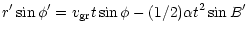 $\displaystyle r^{\prime} \sin \phi^{\prime} = v_{\rm gr} t \sin \phi - (1/2) \alpha t^2
\sin B^{\prime}$