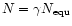 $N = \gamma N_{\rm equ}$